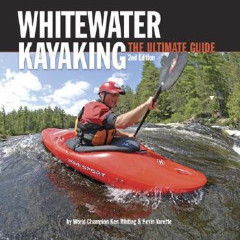 Paperback Whitewater Kayaking: The Ultimate Guide Book