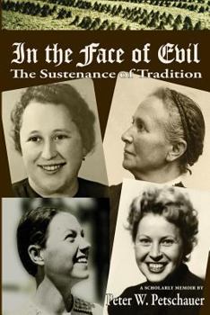 Paperback In the Face of Evil: The Sustenance of Tradition Book