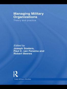 Hardcover Managing Military Organizations: Theory and Practice Book