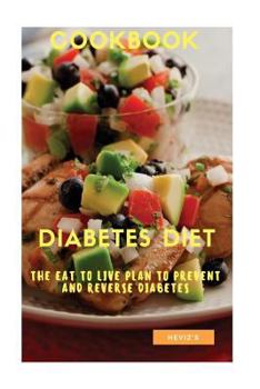 Paperback The Diabetes Diet: The Eat to Live Plan to Prevent and Reverse Diabetes Book