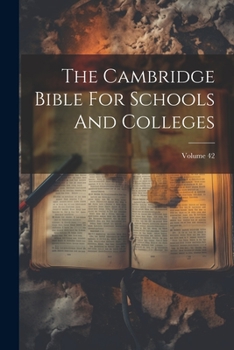 Paperback The Cambridge Bible For Schools And Colleges; Volume 42 Book