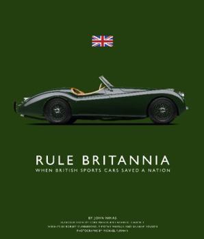 Hardcover Rule Britannia, When British Sports Cars Saved a Nation Book