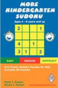 Paperback More Kindergarten Sudoku: 4x4 Classic Sudoku Puzzles for Kids Book