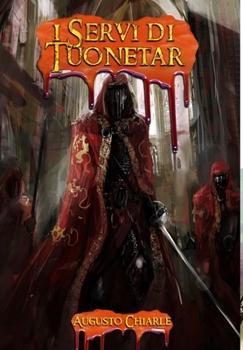 I Servi di Tuonetar - Book #1 of the Ciclo dei Negromanti