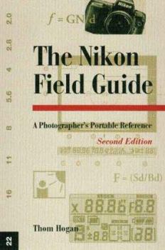 Paperback The Nikon Field Guide: A Photographer's Portable Reference Book