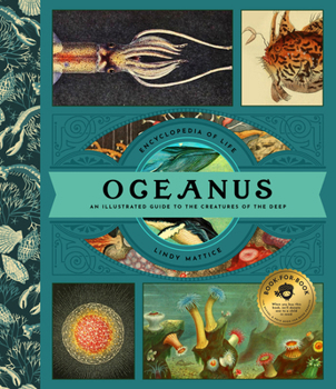 Hardcover Oceanus: An Illustrated Guide to Creatures of the Deep Book