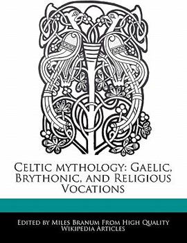 Paperback Celtic Mythology: Gaelic, Brythonic, and Religious Vocations Book