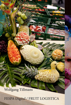 Wolfgang Tillmans: Fruit Logistica: Fespa Digital