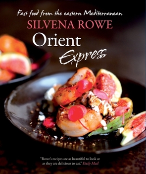 Hardcover Orient Express: Fast Food from the Eastern Mediterranean Book