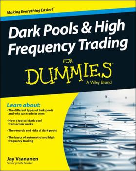 Paperback Dark Pools and High Frequency Trading for Dummies Book
