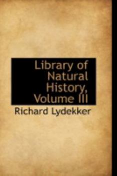 Paperback Library of Natural History, Volume III Book