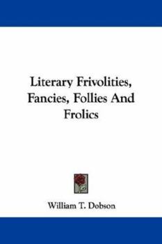 Paperback Literary Frivolities, Fancies, Follies And Frolics Book