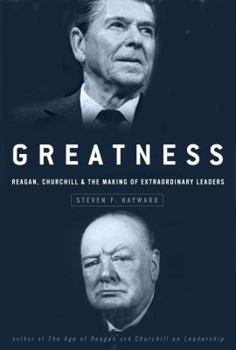 Hardcover Greatness: Reagan, Churchill, and the Making of Extraordinary Leaders Book