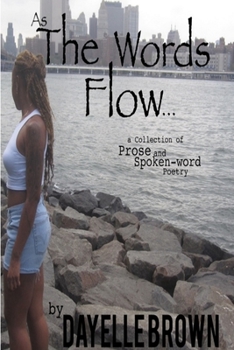 Paperback As The Words Flow... a Collection of Prose and Spoken-word Poetry Book