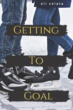 Paperback Getting to Goal: A YA Sports Romance Book