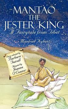 Paperback Mantao the Jester King: A Fairytale from Tibet Book