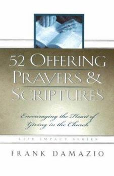 Hardcover 52 Offering Prayers & Scriptures: Encouraging the Heart of Giving in the Church Book