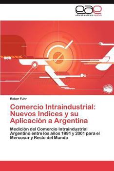 Paperback Comercio Intraindustrial: Nuevos Indices y Su Aplicacion a Argentina [Spanish] Book