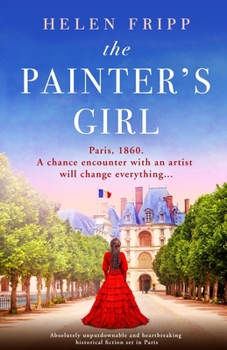 Paperback The Painter's Girl: Absolutely heartbreaking historical romance set in Paris Book