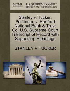 Paperback Stanley V. Tucker, Petitioner, V. Hartford National Bank & Trust Co. U.S. Supreme Court Transcript of Record with Supporting Pleadings Book