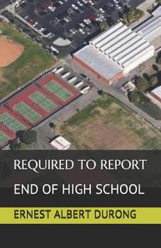 Paperback Required to Report: End of High School Book