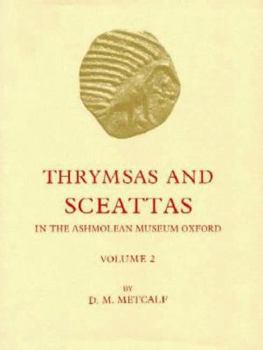 Thrymsas and Sceattas Vol 2 (Royal Numismatic Society Special Publications, No. 27b) (v. 2)