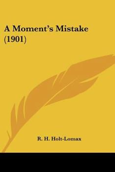 Paperback A Moment's Mistake (1901) Book