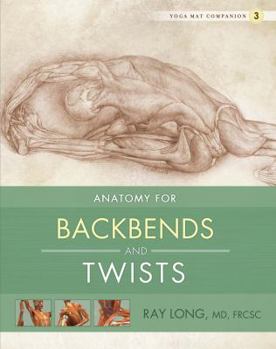 Paperback Anatomy for Backbends and Twists Book