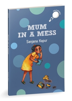 Paperback Mum in a Mess (Hole Book): A Young Girl Supporting Her Mother Through Tough Times 7+ Years Book