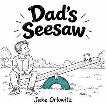 Paperback Dad's Seesaw (Dad's Mental Health) Book