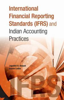 International Financial Reporting Standards (Ifrs) and Indian Accounting Practices