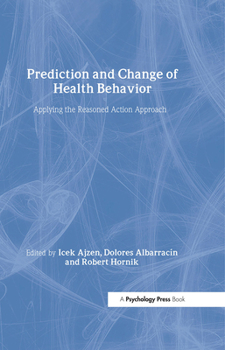 Hardcover Prediction and Change of Health Behavior: Applying the Reasoned Action Approach Book