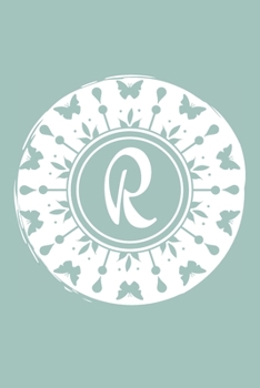 Paperback R: Initial R Monogram Notebook Journal Gift Pale blue Butterfly Circle design Book