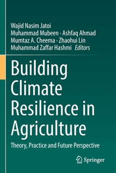 Paperback Building Climate Resilience in Agriculture: Theory, Practice and Future Perspective Book