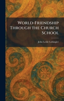 World-Friendship Through the Church School