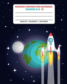 Paperback Primary Composition Notebook Grades K-2: Picture drawing and Dash Mid Line hand writing paper Story Paper Journal - Spaceship Earth Moon Design Book