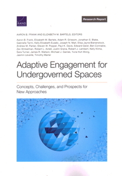 Paperback Adaptive Engagement for Undergoverned Spaces: Concepts, Challenges, and Prospects for New Approaches Book