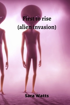 Paperback First to rise (alien invasion) Book
