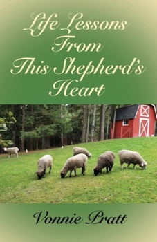 Paperback Life Lessons From This Shepherd's Heart Book