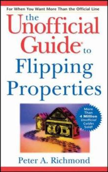 Paperback The Unofficial Guide to Flipping Properties Book