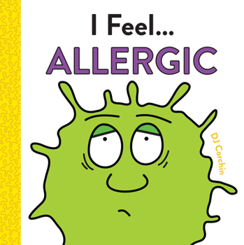 I Feel...Allergic - Book  of the I Feel...