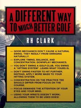 Paperback A Different Way to (Much) Better Golf Book