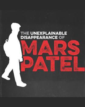 Paperback The Unexplainable Disappearance of Mars Patel: Season Two Book