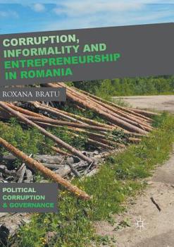 Paperback Corruption, Informality and Entrepreneurship in Romania Book