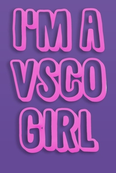 Paperback im a vsco girl journal: VSCO Journal Lined notebook for girls best gift for vsco girls: Blank Lined Notebook 6 x 9,110 pages Book