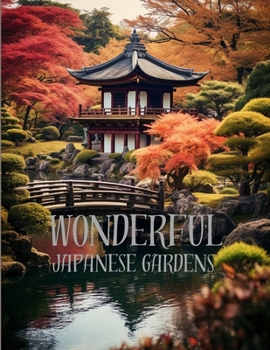 WONDERFUL JAPANESE GARDENS: Japanese Gardens coloring pages for adults offer a serene and meditative journey