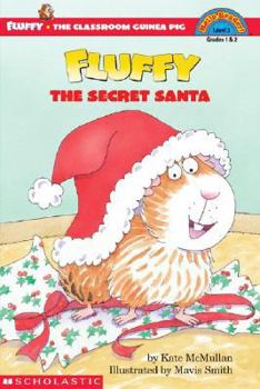Fluffy, the Secret Santa (Hello Reader!, Level 3 (Book Club Only)) - Book #1 of the Fluffy the Classroom Guinea Pig