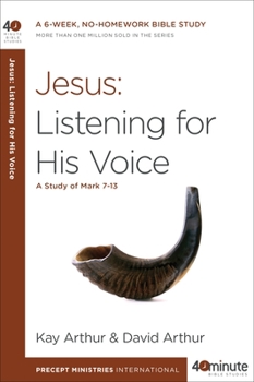 Paperback Jesus: Listening for His Voice: A Study of Mark 7-13 Book
