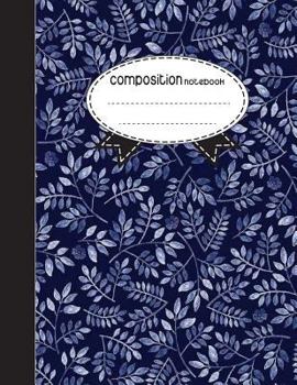 Composition Notebook, 8.5 x 11, 110 pages: Blue Leaves: (School Notebooks)