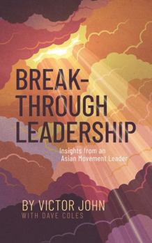 Breakthrough Leadership: Insights from an Asian Movement Leader